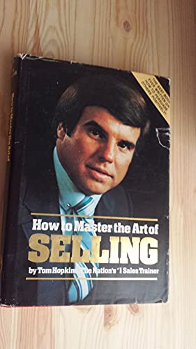 9780938636038: How to Master the Art of Selling