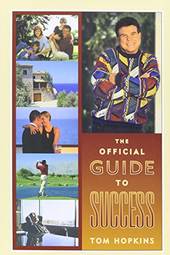 Imagen de archivo de The Official Guide to Success: Tom Hopkins' Personal Success Program a la venta por SecondSale