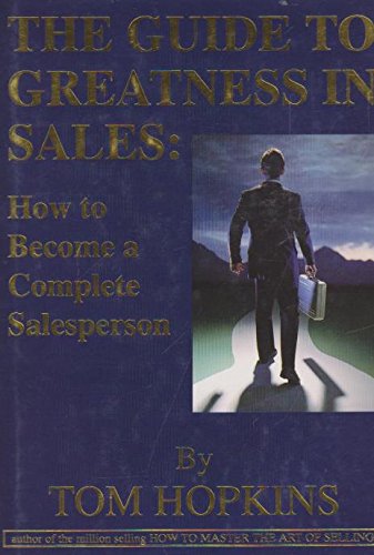 Imagen de archivo de Guide to Greatness in Sales: How to Become a Complete Salesperson a la venta por Wonder Book