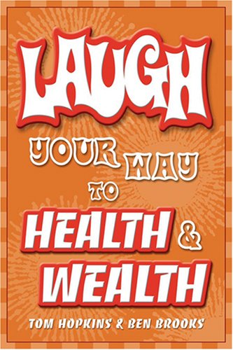 Stock image for Laugh Your Way to Health & Wealth for sale by Wonder Book