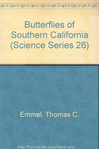 Butterflies of Southern California (Science Series 26) (9780938644057) by Emmel, Thomas C.; Emmer, John F.