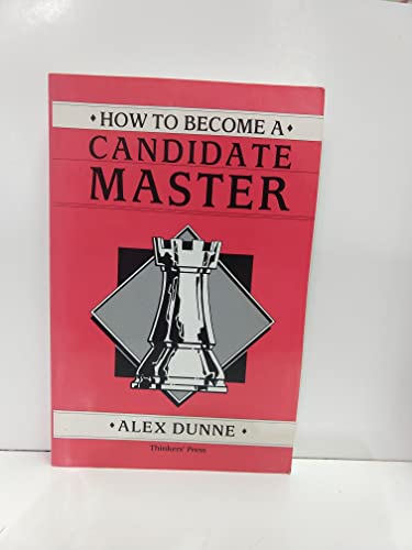 Beispielbild fr How to Become a Candidate Master zum Verkauf von Books From California