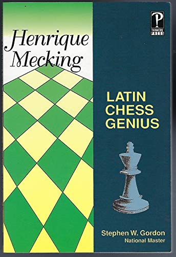 Beispielbild fr Henrique Mecking: Latin Chess Genius zum Verkauf von BooksRun