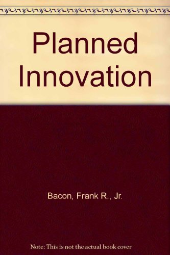 Beispielbild fr Planned Innovation : A Dynamic Approach to Strategic Planning and the Successful Development of New Products zum Verkauf von Better World Books