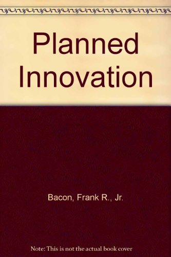 Imagen de archivo de Planned Innovation : A Dynamic Approach to Strategic Planning and the Successful Development of New Products a la venta por Better World Books