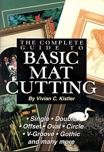 Beispielbild fr The Complete Guide to Basic Mat Cutting zum Verkauf von Wonder Book