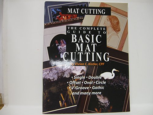 Beispielbild fr The Complete Guide to Basic Mat Cutting zum Verkauf von HPB-Ruby