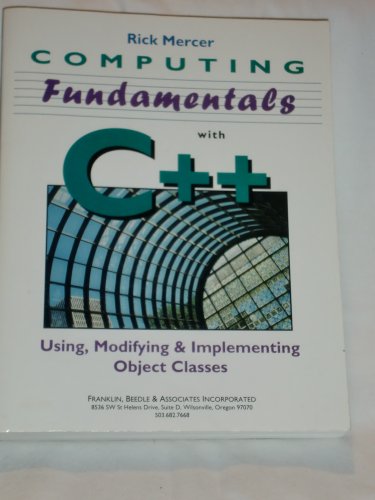 Imagen de archivo de Computing Fundamentals With C++: Using, Modifying, and Implementing Object Classes/Book and Disk a la venta por More Than Words