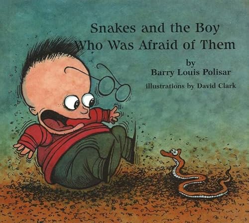 Beispielbild fr Snakes! and the Boy Who Was Afraid of Them zum Verkauf von Better World Books: West