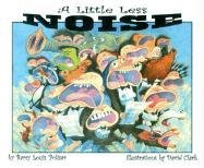 Beispielbild fr A Little Less Noise (Rainbow Morning Music Picture Books) zum Verkauf von Wonder Book