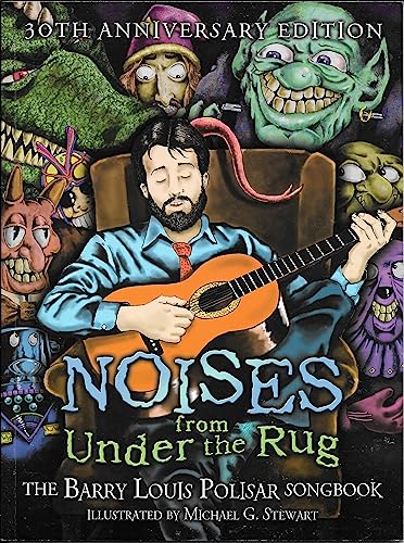 Stock image for Noises from Under the Rug: The Barry Louis Polisar Songbook for sale by Wonder Book