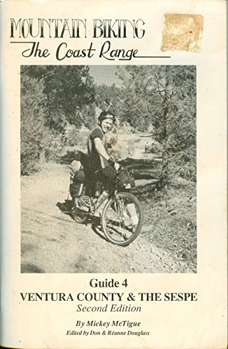 Beispielbild fr Mountain Biking the Coast Range Guide 4: Ventura County & the Sespe zum Verkauf von ThriftBooks-Dallas