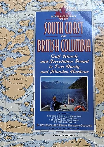 Beispielbild fr Exploring the South Coast of British Columbia: Gulf Islands and Desolation Sound to Port Hardy and Blunden Harbour zum Verkauf von ThriftBooks-Dallas