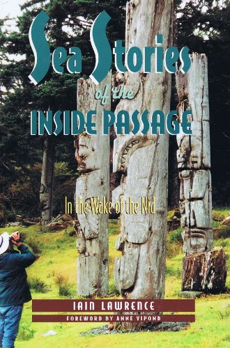 9780938665472: Sea Stories of the Inside Passage: In the Wake of the Nid [Lingua Inglese]
