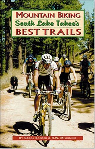 Stock image for Mountain Biking South Lake Tahoe's Best Trails for sale by The Unskoolbookshop