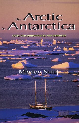 Beispielbild fr The Arctic to the Antarctica: Cigra Circumnavigates the Americas zum Verkauf von Half Price Books Inc.
