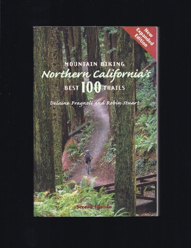 Beispielbild fr Mountain Biking Northern Californias Best 100 Trails zum Verkauf von KuleliBooks