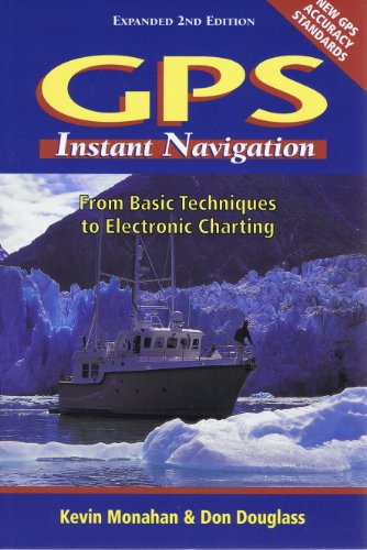 Beispielbild fr GPS Instant Navigation: From Basic Techniques to Electronic Charting zum Verkauf von ThriftBooks-Dallas