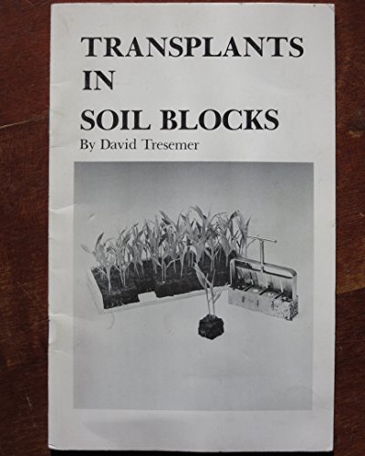 Beispielbild fr Transplants in soil blocks zum Verkauf von Wonder Book