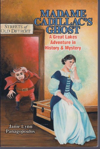 Imagen de archivo de Madame Cadillac's Ghost : A Great Lakes Adventure in History and Mystery a la venta por Better World Books