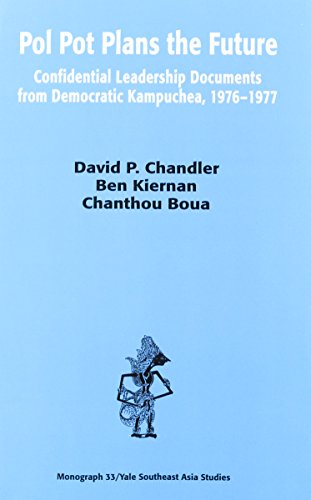 9780938692355: Pol Pot Plans the Future: Confidential Leadership Documents from Democratic Kampuchea, 1976-1977