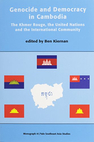 Stock image for Genocide and Democracy in Cambodia : The Khmer Rouge, the U. N. and the International Community for sale by Better World Books