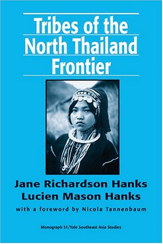 Stock image for Tribes of the North Thailand Frontier (Yale Southeast Asia Studies Monograph Series, No 51) for sale by dsmbooks