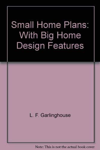 Imagen de archivo de Small home plans: With big home design features a la venta por Hawking Books