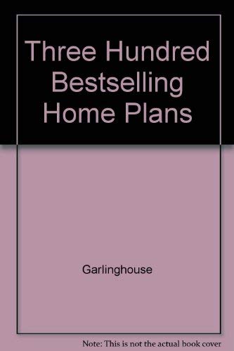 9780938708308: Three Hundred Bestselling Home Plans