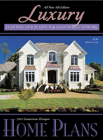 Beispielbild fr Luxury Home Plans, 5th ed. zum Verkauf von Wonder Book