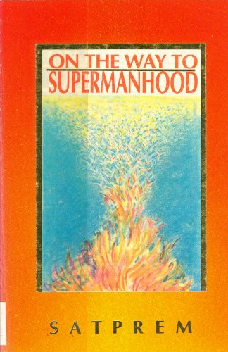 9780938710110: On the Way to Supermanhood