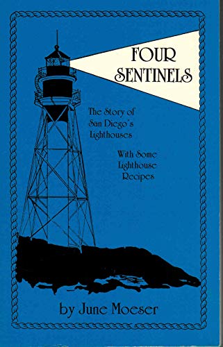 Stock image for Four Sentinels: The Story of San Diego's Lighthouses for sale by R Bookmark