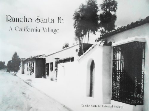 Rancho Santa Fe: A California Village