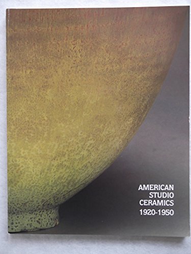 American Studio Ceramics 1920-1950 (9780938713043) by Lyndel King