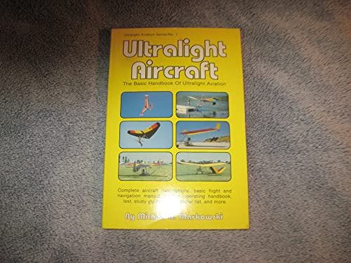 Stock image for Ultralight Aircraft Basic Handbook of Ultralight Aviation for sale by Zoom Books Company