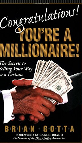 Beispielbild fr Congratulations! You're a Millionaire: The Secrets to Selling Your Way to a Fortune zum Verkauf von Robinson Street Books, IOBA
