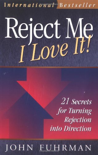 Beispielbild fr Reject Me - I Love It!: 21 Secrets for Turning Rejection into Direction zum Verkauf von Wonder Book