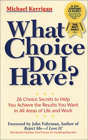 Beispielbild fr What Choice Do I Have? (Personal Development Series) zum Verkauf von Your Online Bookstore