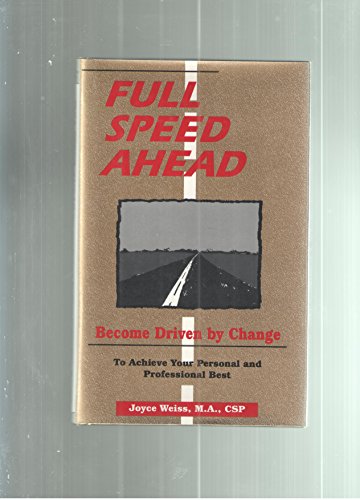 Beispielbild fr Full Speed Ahead : Be Driven by Your Dream to Maximize Your Success and Live the Life You Want zum Verkauf von Better World Books
