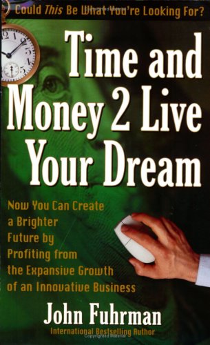 9780938716709: Time and Money 2 Live Your Dream
