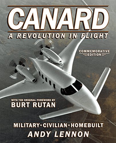 Stock image for Canard--A Revolution in Flight--Commemorative Edition: Military--Civilian--Homebuilt for sale by ThriftBooks-Dallas