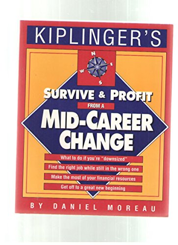 Beispielbild fr Kiplinger's survive and profit from a mid-career change zum Verkauf von Wonder Book