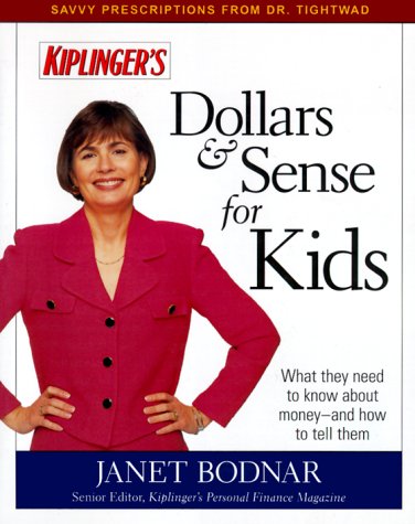 Beispielbild fr Dollars & Sense for Kids: What They Need to Know about Money--And How to Tell Them zum Verkauf von ThriftBooks-Dallas