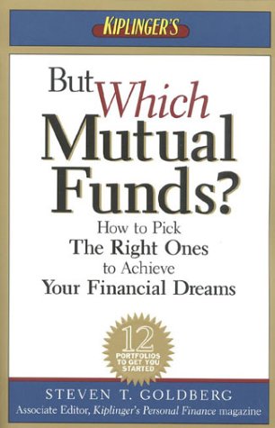 9780938721796: But Which Mutual Funds: How to Pick the Right Ones to Achieve Your Financial Dreams