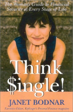 Stock image for Think Single: The Woman's Guide to Financial Security at Every Stage of Life for sale by Wonder Book