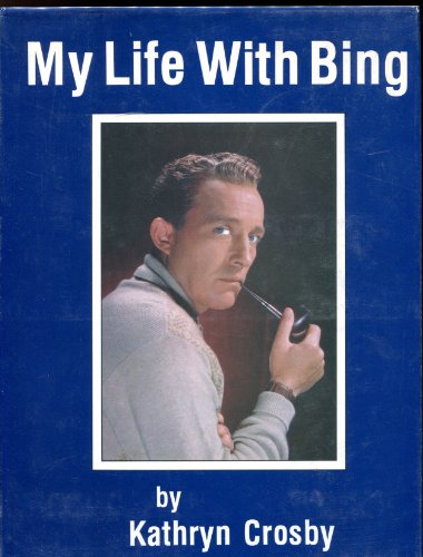 Beispielbild fr MY LIFE WITH BING (CROSBY) zum Verkauf von WONDERFUL BOOKS BY MAIL