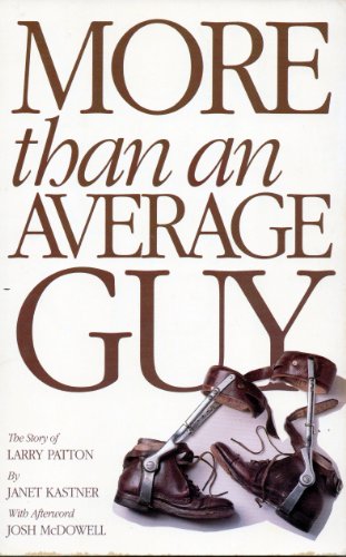 Imagen de archivo de More than an Average Guy: The Story of Larry Patton a la venta por Lowry's Books