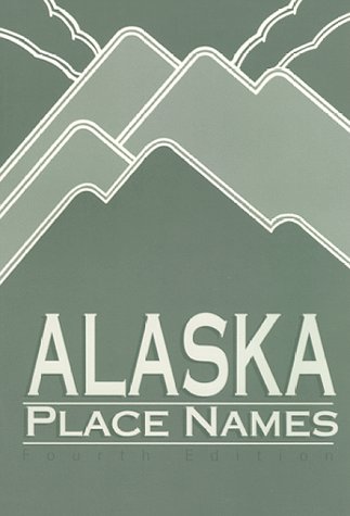 9780938737254: Alaska Place Names [Idioma Ingls]