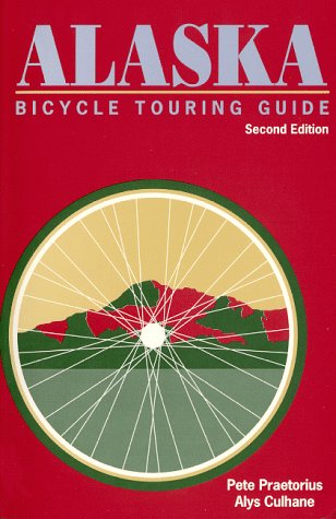 Imagen de archivo de Alaska Bicycle Touring Guide: Including Parts of the Yukon Territory and Northwest Territories a la venta por HPB-Ruby