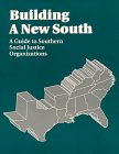 9780938737322: Building a New South: A Guide to Southern Social Justice Organizations